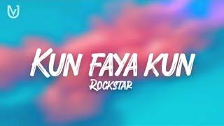 Kun Faya Kun lyrics| Rockstar|Ranbir Kapoor | A.R. Rahman, Javed Ali, MohitChauhan