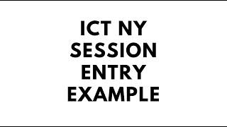 ICT NY SESSION ENTRY TECHNIQUE EXAMPLE | Smart Money Concepts