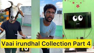 Vaai irundhal Series collection Part 4