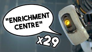 Everytime GLaDOS Says "Enrichment Centre" in Portal 1