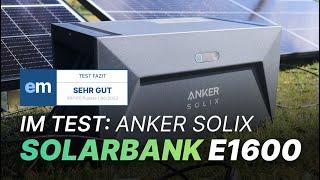 Anker Solix Solarbank E1600 im Test: Funktionen, Effizienz & Amortisation (ab 534 € mit Gutschein)