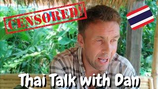 Thai Talk with Dan UPDATE, YouTube flagging videos, Upcoming interviews, Village life 