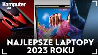 Najlepsze laptopy 2023 r. Oto modele, które naprawdę warto kupić