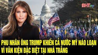 Vấn đề hôm nay: Phu nhân ông Trump khiến cả nước Mỹ náo loạn vì văn kiện đặc biệt ở Nhà Trắng