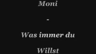 Moni - Was immer du Willst.wmv