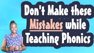 Don't Make These Mistakes While Teaching Phonics