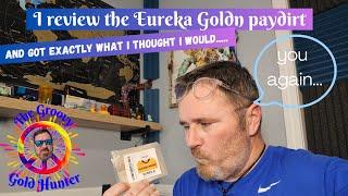 I review Goldn paydirt Eureka bag off of Amazon to show how good or bad this stuff is