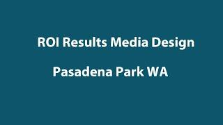 ROI Results Media Design | Web Design Pasadena Park WA