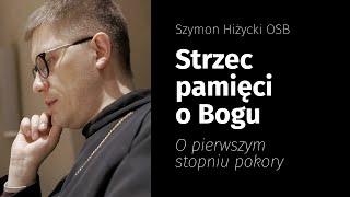 Strzec pamięci o Bogu. O pierwszym stopniu pokory