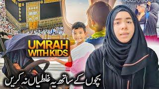 UMRAH WITH KIDS TIPS | Bachon k sath Umrah | Umrah With Kids Ideas