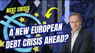 A NEW EUROPEAN DEBT CRISIS?