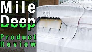 Mile Deep Product Review - Snow Foam, Shampoo, Rinse Aid and more...