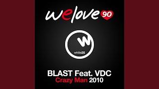 Crazy Man (Billions Dollars Dogs Rmx) (feat. Vdc) (Welove90 Vs Blast)