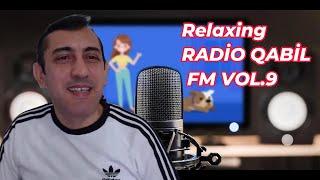 Relaxing RADİO QABİL FM VOL.9