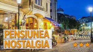 Pensiunea Nostalgia hotel review | Hotels in Borsec | Romanian Hotels