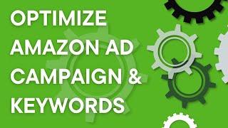 Amazon Advertising: How to optimize campaigns and keywords