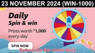 Amazon daily spin and win quiz answer 23 November 2024  #quizplaywin | Quiz Play Win