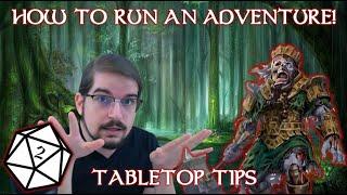 How to Run Your First Adventure! - Tabletop Tips