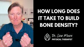 How Long Does it Take to Build Bone Density?