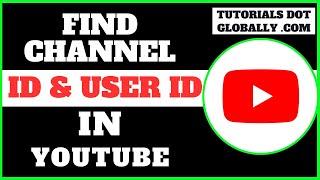 How to Find Youtube Channel Id or User Id?