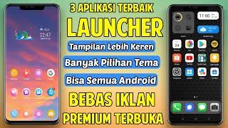 3 Aplikasi Launcher Android Terbaik