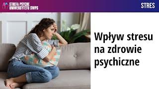 Wpływ stresu na zdrowie psychiczne - dr Zuzanna Kwissa-Gajewska, Zofia Szynal