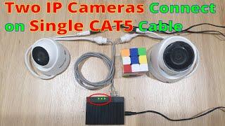 2 IP CAMERAS connect on SINGLE cable (CAT5E, CAT6)