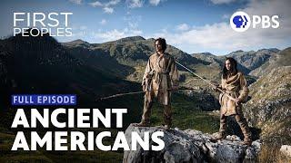 The Ancient Tribes That Settled the Americas | First Peoples | Full Episode 1 | PBS