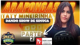 TATY MINEIRINHA MOSTRA A SUA FORÇA CONTRA TODOS.#SINUCAAOVIVO#BAIANINHO#MAYCON.