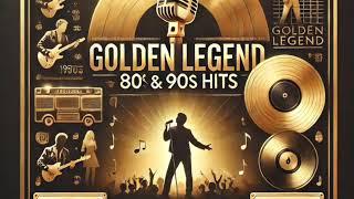 Golden Legend 80s & 90s Hits