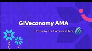 GIVeconomy AMA hosted by the Commons Stack