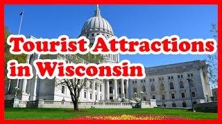 5 Top-Rated Tourist Attractions in Wisconsin | US Travel Guide