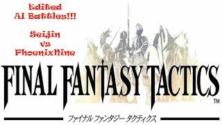 Final Fantasy Tactics AI Battles! - Seijin vs PhoenixNine