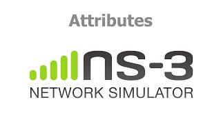 ns3 Network Simulator - tutorial on using Attributes (AttributeValue)