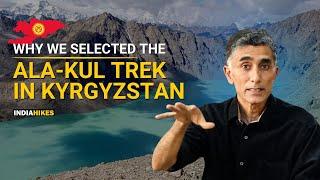 Why We Selected The Ala Kul Trek In Kyrgyzstan | Indiahikes