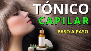  Cabello Lujoso con TÓNICO CAPILAR ¡Hazlo Tú Mismo! 100% Natural