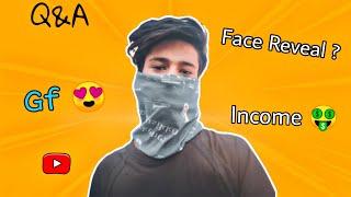 Special Q&A - Face Reveal ? | Gf  ? | YouTube Income ? | Age ? | 100k Subscriber Special Q&A