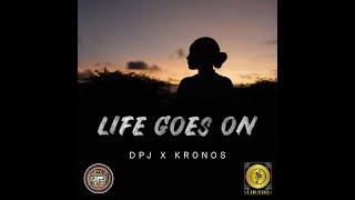 DPJ x Kronos - Life Goes On (Official Music Video)