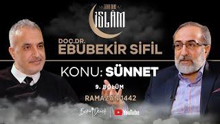 Son Din İslam | Doç.Dr. Ebubekir Sifil | Konu: Sünnet - 2