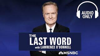 The Last Word With Lawrence O’Donnell - Oct. 30 | Audio Only