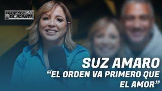 Suz Amaro: “El Orden va primero que el Amor”