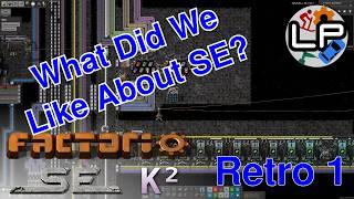 Retrospective pt 1 - What Did We Like? - Laurence Plays Factorio: Space Exploration 0.6 + Krastorio²