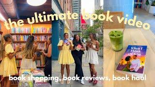 THE ULTIMATE BOOK VIDEO!! book girlies in NYC, book shopping + haul, book reviews 