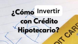 ¿Como Invertir  con Crédito Hipotecario en la Riviera Maya? I 2024