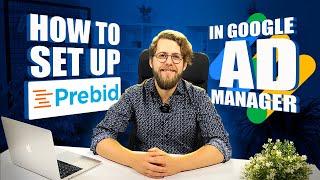 Set Up Prebid in Google Ad Manager: Unlock the Full Potential of Header Bidding