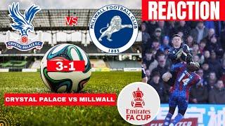 Crystal Palace vs Millwall 3-1 Live FA Cup Football Match Today Score Commentary Highlights 2025