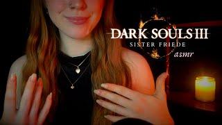 ASMR ◦ Dark Souls III Lore ◦ Sister Friede/ Elfriede (whisper)