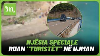 Detaji skandaloz- A po i ruan Njësia Speciale "turistët" e Ujmanit?