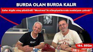 Zafer Algöz ateş püskürdü “Montreal 76 olimpiyatlarında madalyam çalındı” | 184.Bölüm