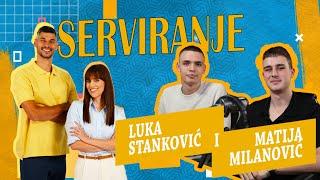 Luka Stanković i Matija Milanović: Još dosta znoja treba da prolijemo I Serviranje sa Ivanom i Vemom